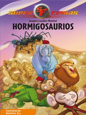 cover image of Hormigosaurios (Serie Superfieras 1)